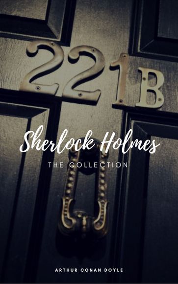 Sherlock Holmes: The Complete Collection (Classics2Go) - Arthur Conan Doyle