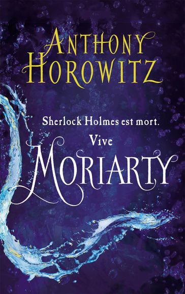 Sherlock Holmes - Tome 2 - Moriarty - Anthony Horowitz