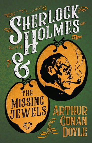 Sherlock Holmes and the Missing Jewels - Arthur Conan Doyle