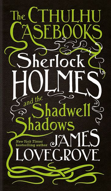 Sherlock Holmes and the Shadwell Shadows - James Lovegrove