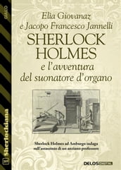Sherlock Holmes e l avventura del suonatore d organo