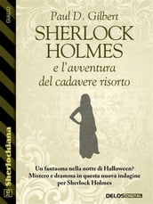 Sherlock Holmes e l avventura del cadavere risorto