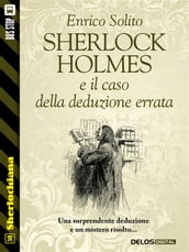 Sherlock Holmes e il caso della deduzione errata