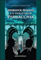 Sherlock Holmes e il fuoco della pernacchia