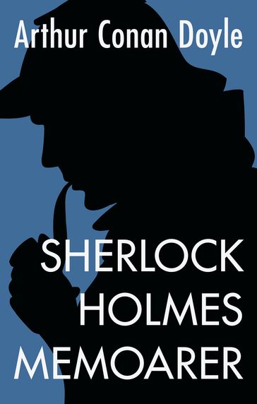 Sherlock Holmes memoarer - Arthur Conan Doyle