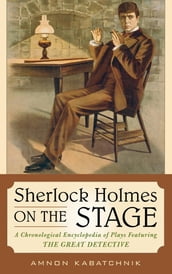 Sherlock Holmes on the Stage