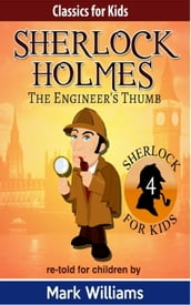Sherlock Holmes re-told for children: The Engineer