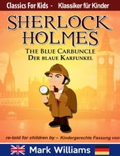 Sherlock Holmes re-told for children / KIndergerechte Fassung The Blue Carbuncle / Der blaue Karfunkel