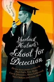 Sherlock Holmes s School for Detection
