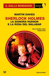 Sherlock Holmes - La signora Hudson e la Rosa del Malabar (Il Giallo Mondadori Sherlock)