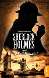 Sherlock Holmes und der Fall Houdini