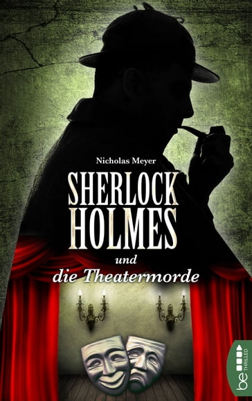 Sherlock Holmes und die Theatermorde - Nicholas Meyer