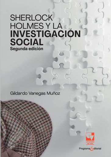Sherlock Holmes y la investigación social - Gildardo Vanegas Muñoz