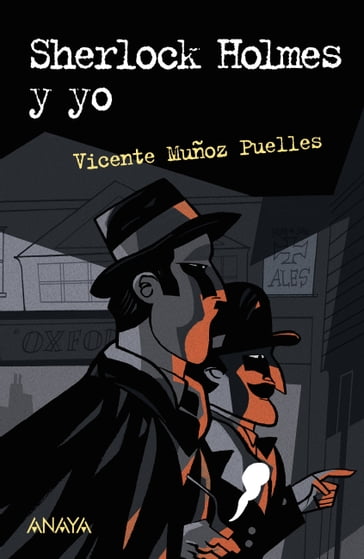 Sherlock Holmes y yo - Vicente Muñoz Puelles