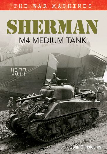 Sherman M4 Medium Tank - John Christopher