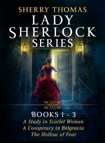 Sherry Thomas Lady Sherlock Series: Books 1-3 - Sherry Thomas