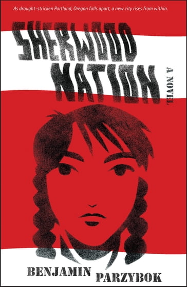 Sherwood Nation - Benjamin Parzybok