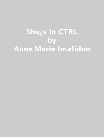 She¿s In CTRL - Anne Marie Imafidon