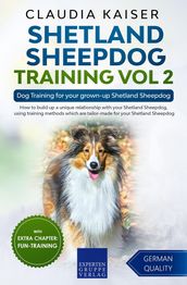 Shetland Sheepdog Training Vol 2 Dog Training for your grown-up Shetland Sheepdog