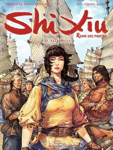 Shi Xiu, Reine des pirates - Tome 2 - Alliances - Nicolas Meylaender