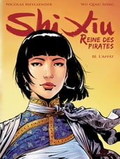 Shi Xiu, Reine des pirates - Tome 3 - L appât