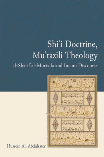 Shi'i Doctrine, Mu'tazili Theology - Hussein Ali Abdulsater