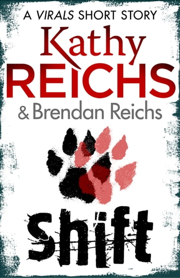 Shift: A Virals Short Story - Brendan Reichs - Kathy Reichs