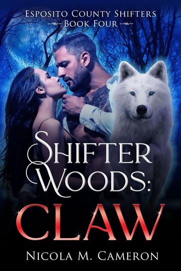 Shifter Woods: Claw - Nicola M. Cameron