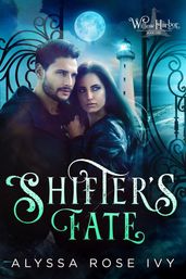 Shifter s Fate (Willow Harbor #1)