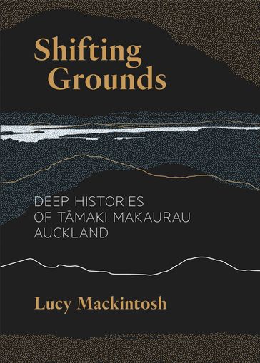 Shifting Grounds - Lucy Mackintosh