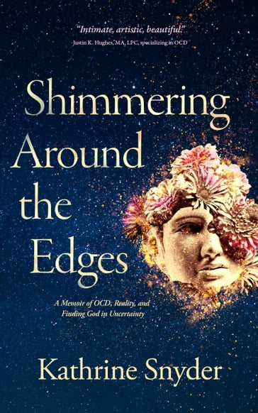 Shimmering Around the Edges - Kathrine Snyder