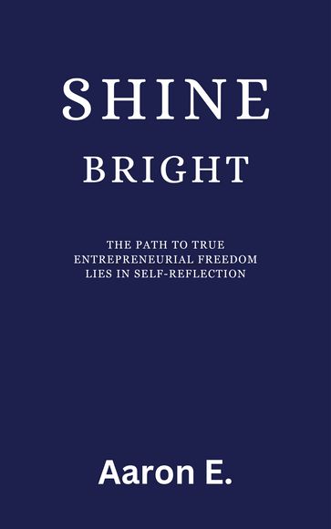 Shine Bright - Aaron E.