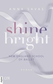 Shine Bright - New England School of Ballet