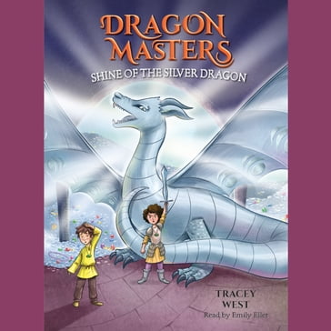 Shine of the Silver Dragon: A Branches Book (Dragon Masters #11) - Tracey West