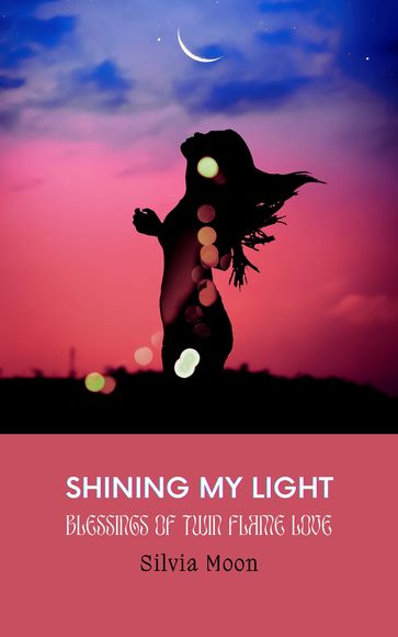 Shining My Light - Silvia Moon