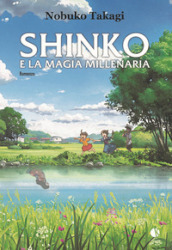 Shinko e la magia millenaria