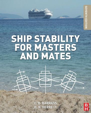 Ship Stability for Masters and Mates - Bryan Barrass - Capt D R Derrett