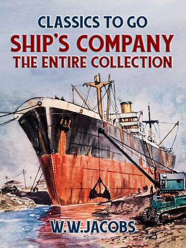 Ship's Company, The Entire Collection - W. W. Jacobs