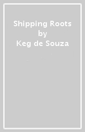 Shipping Roots