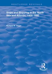 Ships and Shipping in the North Sea and Atlantic, 14001800