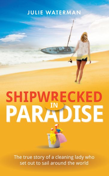 Shipwrecked in Paradise - Julie Waterman