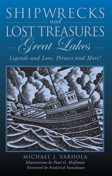 Shipwrecks and Lost Treasures: Great Lakes - Michael Varhola