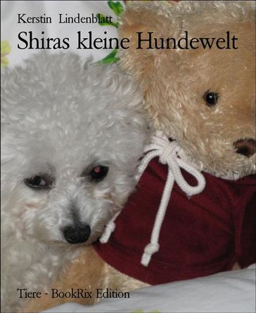 Shiras kleine Hundewelt - Kerstin Lindenblatt