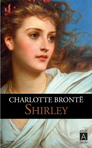 Shirley - Charlotte Bronte - Isabelle Vieville degeorges