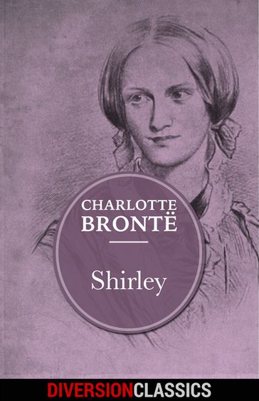 Shirley (Diversion Classics) - Charlotte Bronte