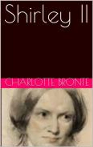 Shirley II - Charlotte Bronte