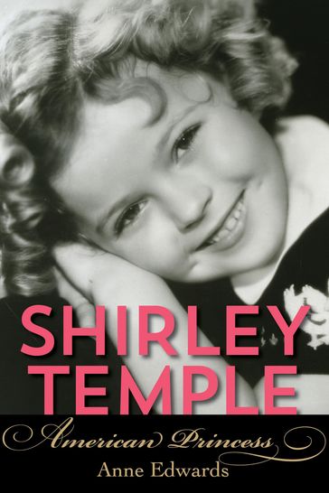Shirley Temple - Anne Edwards
