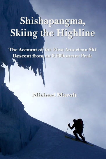 Shishapangma, Skiing the Highline - Michael Marolt