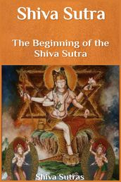 Shiva Sutra: The Beginning of the Shiva Sutra