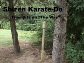 Shizen Karate-Do - Thoughts On 